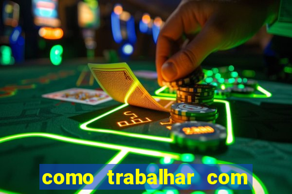 como trabalhar com jogos de aposta